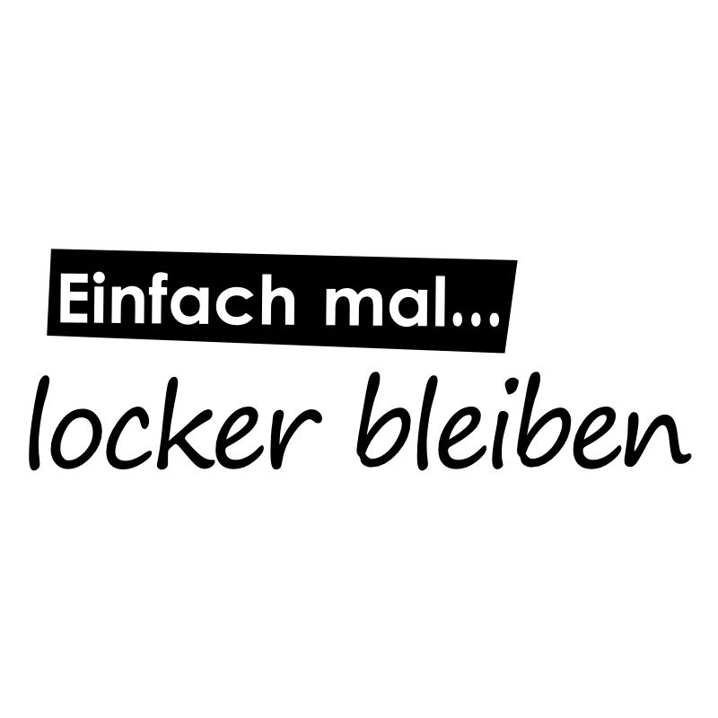 Einfach mal locker bleiben
