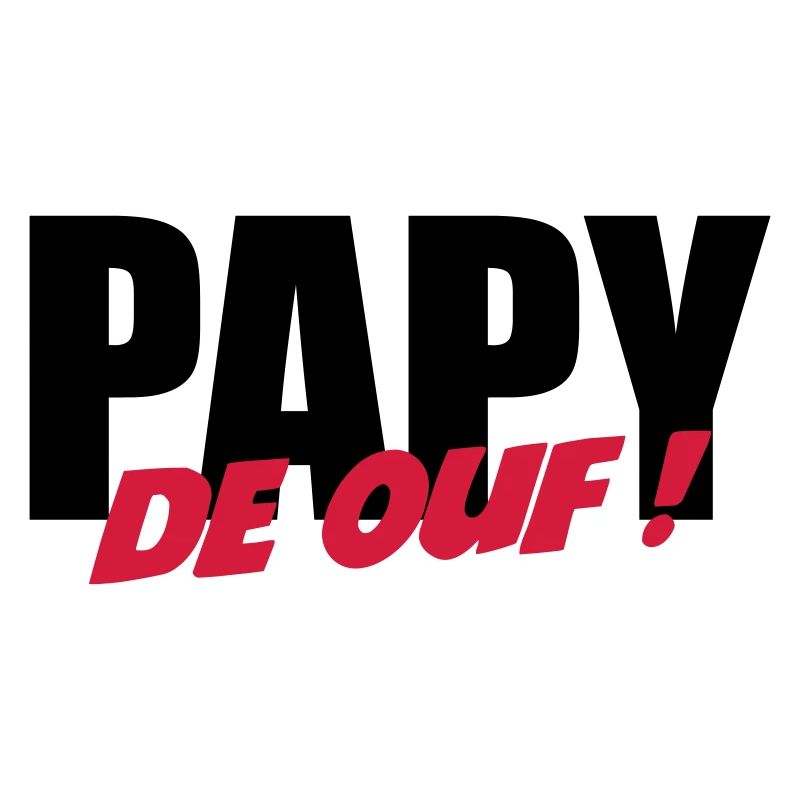 Papy de ouf !