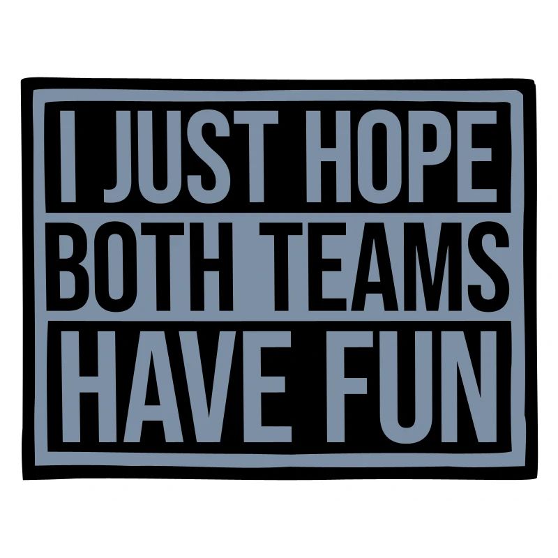 Both Teams Have Fun