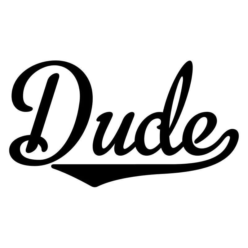 dude