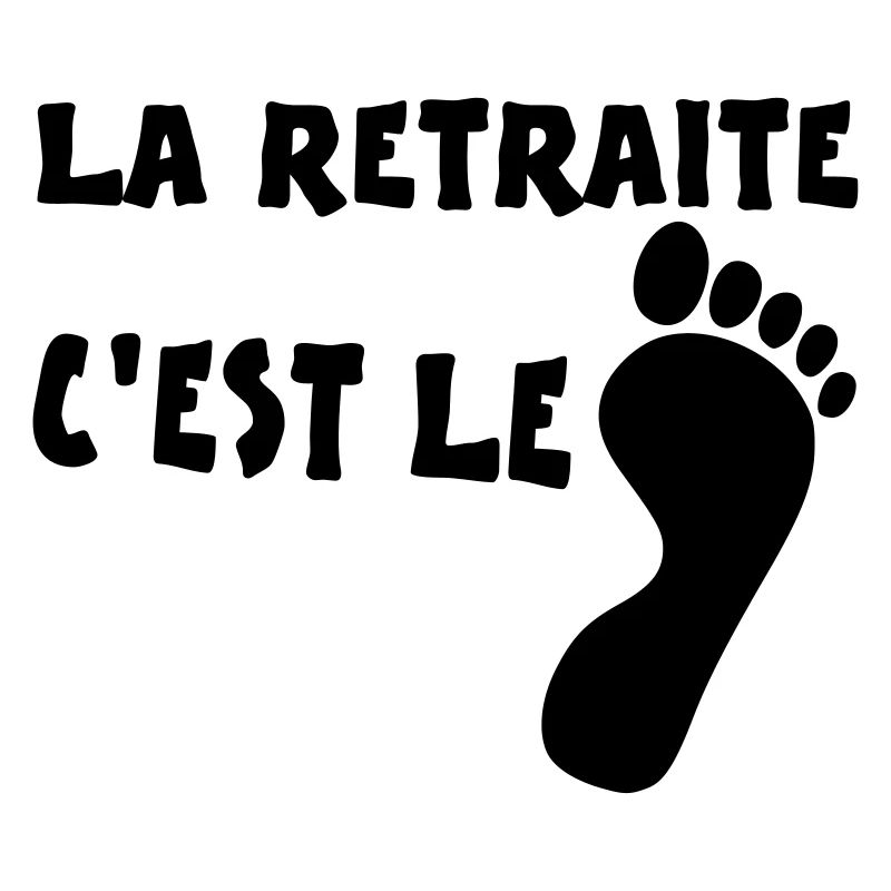LA RETRAITE C'est LE PIED