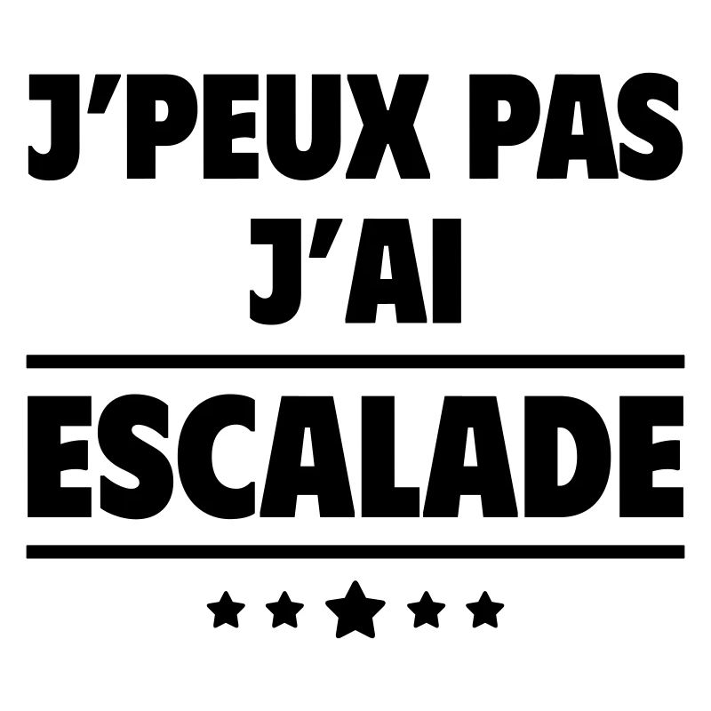 J'peux pas j'ai escalade, escaladeur, escaladeuse