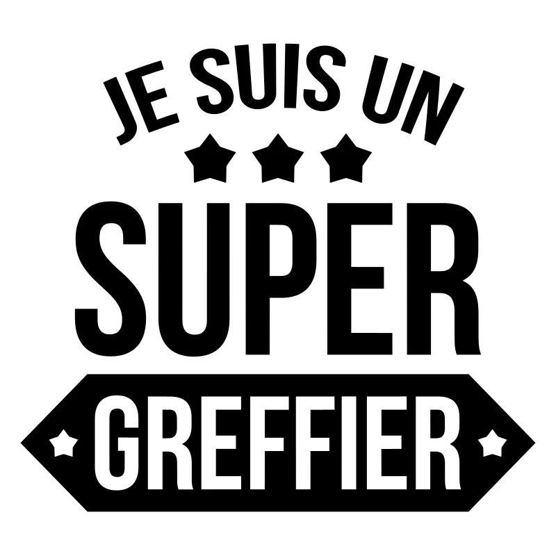 Je suis un super greffier