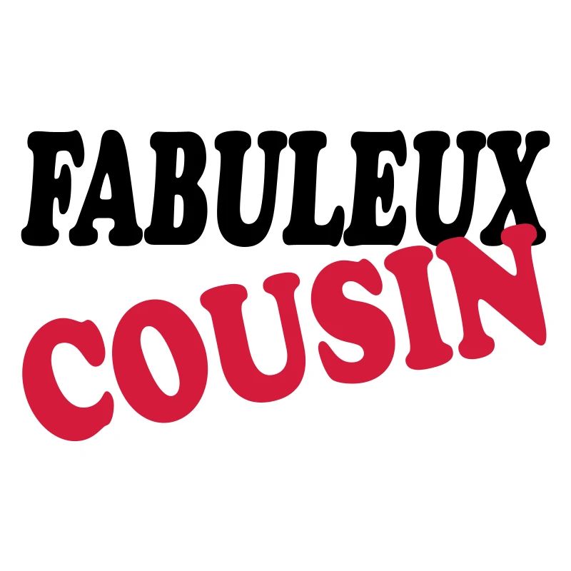 FABULEUX COUSIN