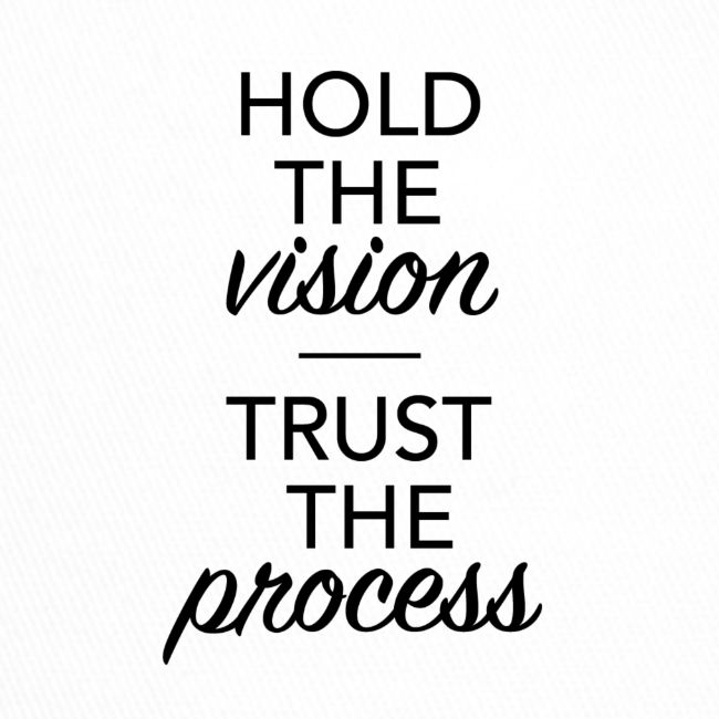 Sarah | Hold the vision trust the process - Trucker Cap