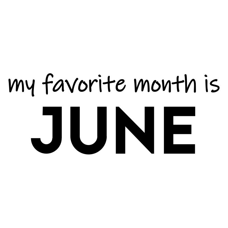 Mon mois préféré est juin
