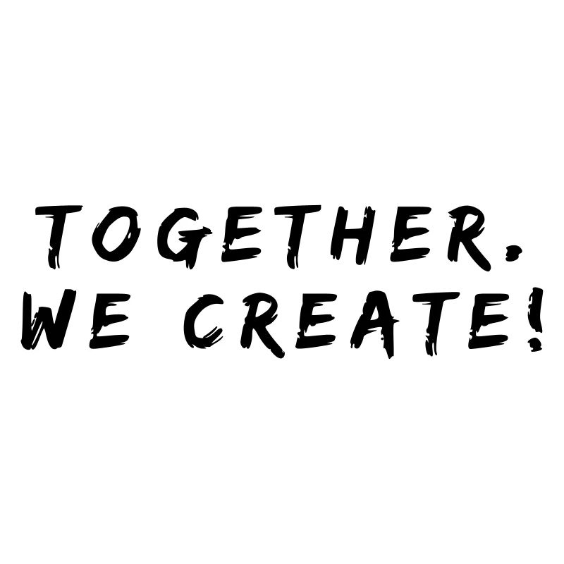 together we create