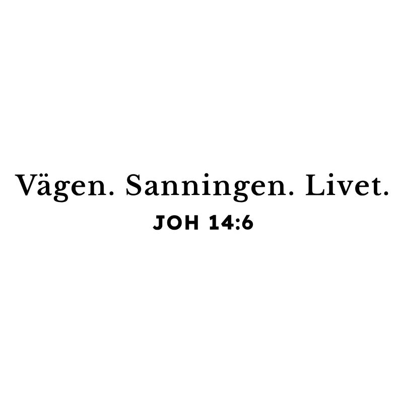 Le chemin. La vérité. La vie.