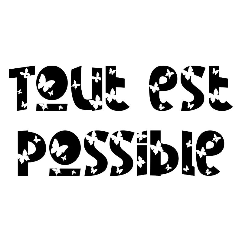 Tout est possible papillon