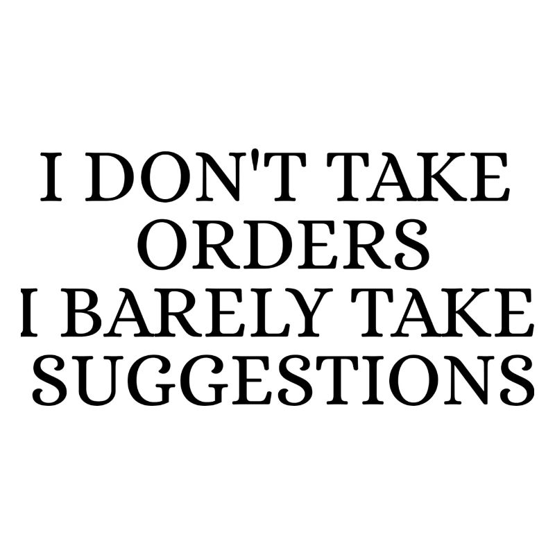 I dont take orders