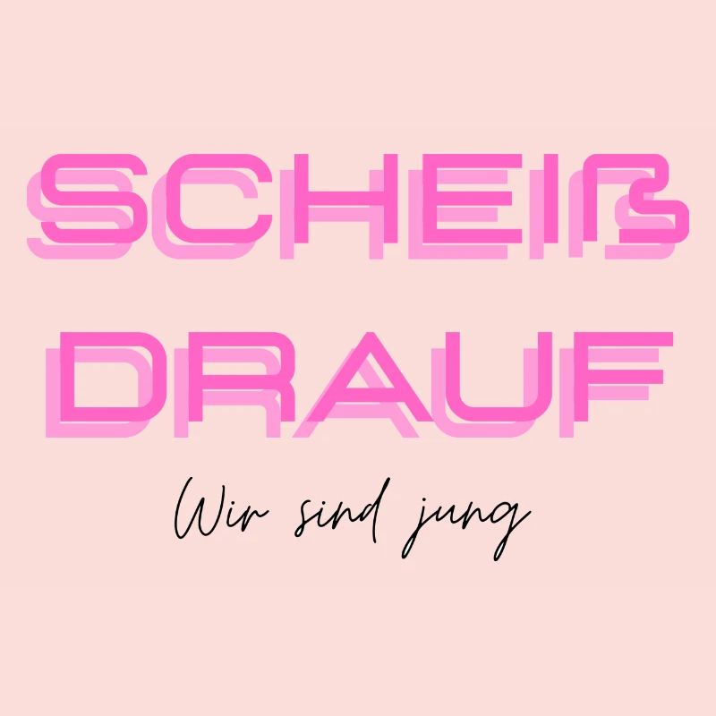Scheiß drauf - Wir sind jung (rosa)