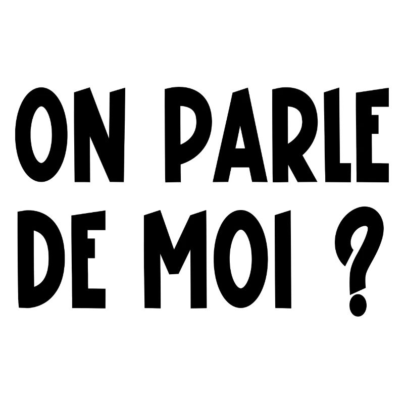 on parle de moi ?