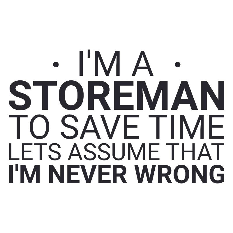 Storeman Never Wrong