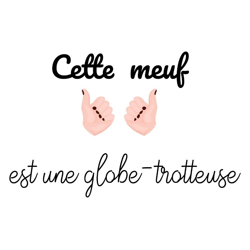 Cette meuf est une globe-trotteuse