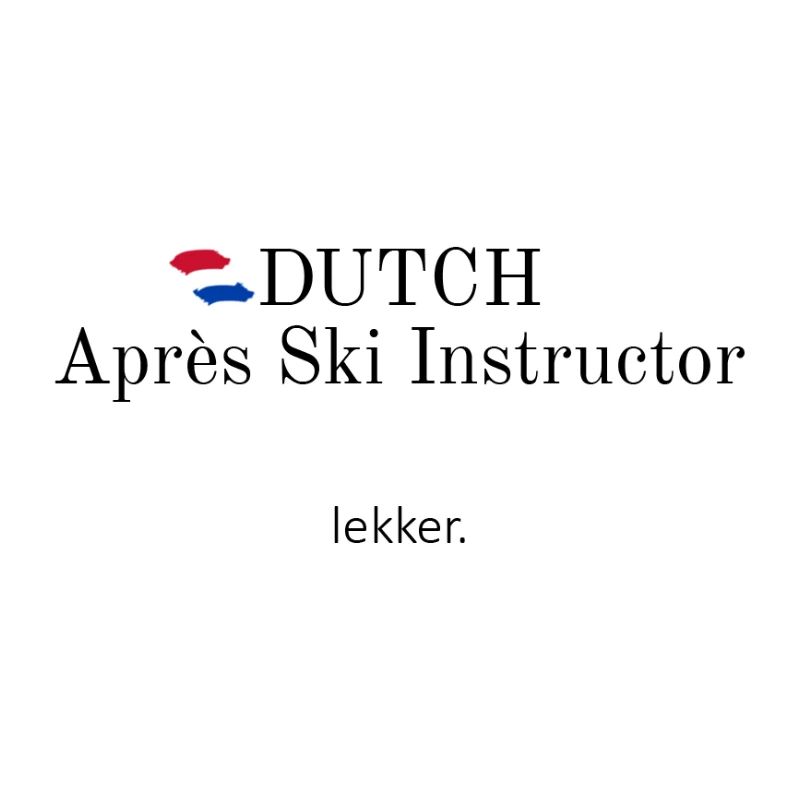 Dutch Apres Ski Instructor