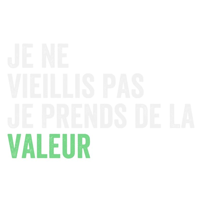 I'm not getting old, I'm increasing in value