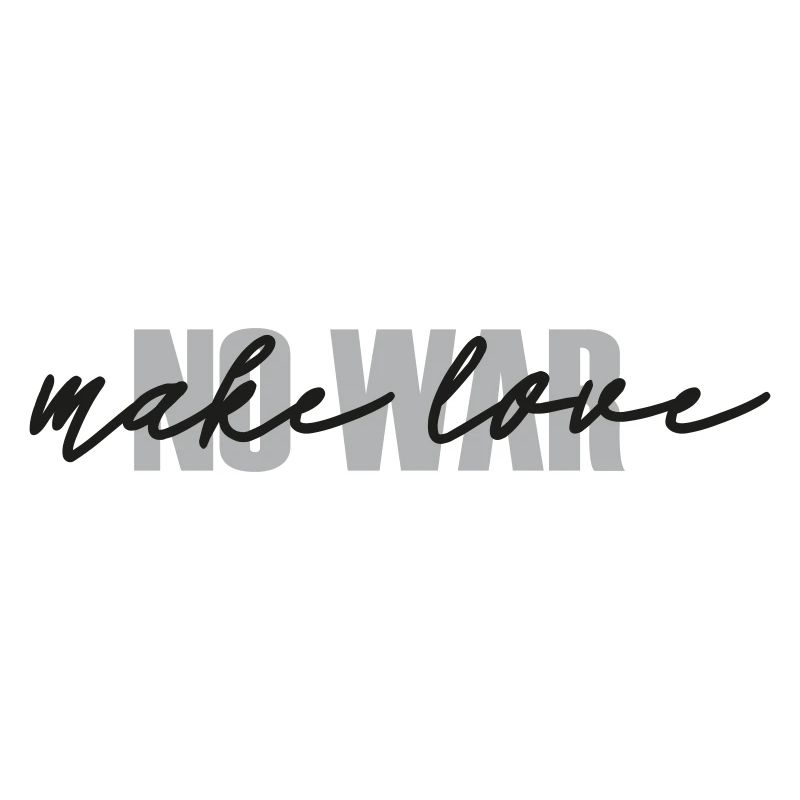 make love. no war.