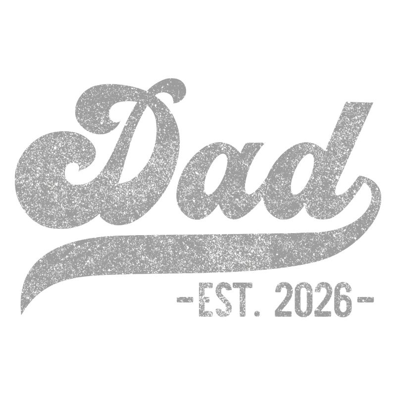Dad EST. 2026 – Perfektes Geschenk