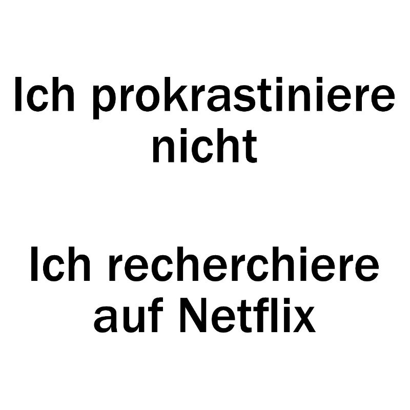Unispruch "Ich prokrastiniere nicht" Studenten