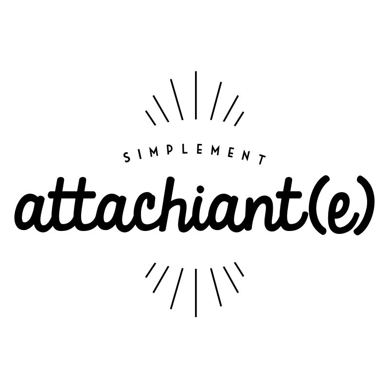 Attachiant(e)