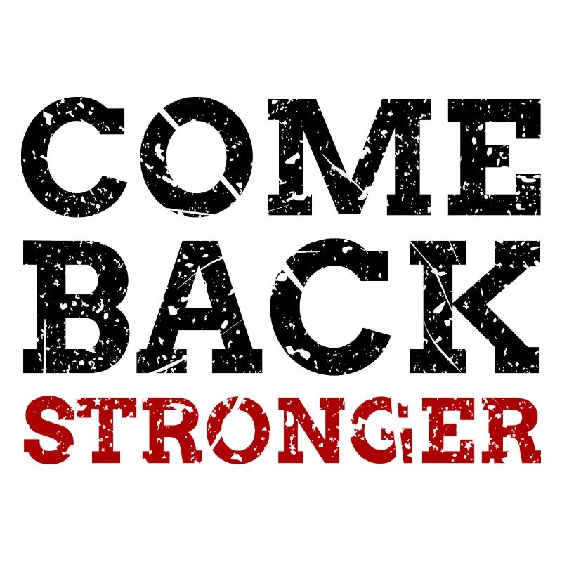 Come Back Stronger
