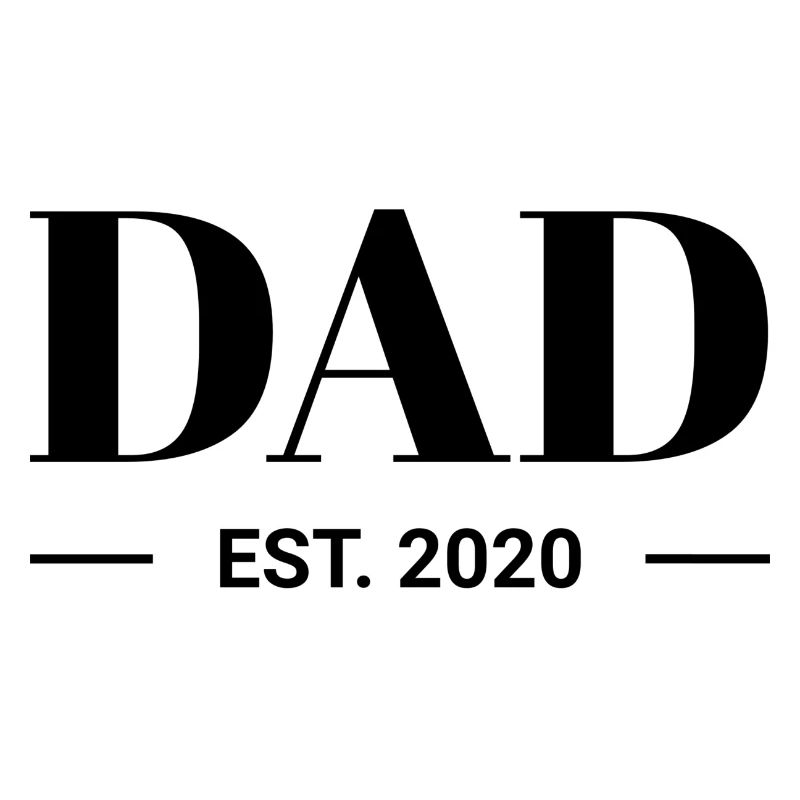 DAD 2020 - DADDY SINCE - DAD SEIT - BECOME A FATHER
