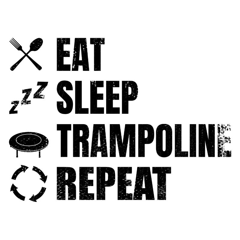 Eat Sleep Trampoline Repeat