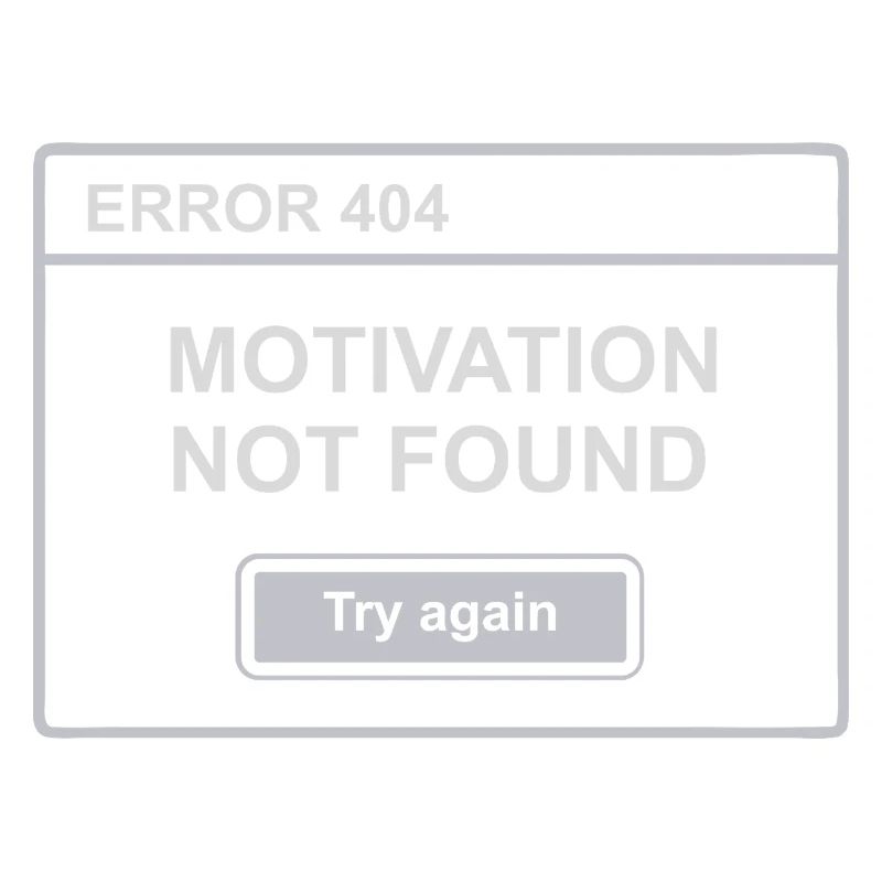 404 – Motivation Not Found