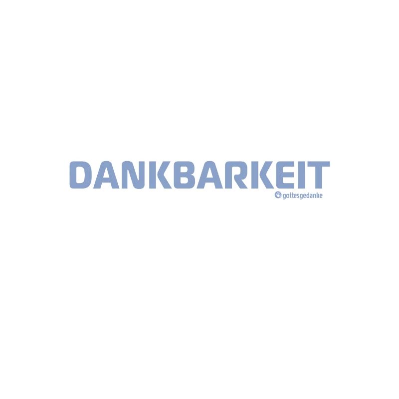 gottesgedanke dankbarkeit