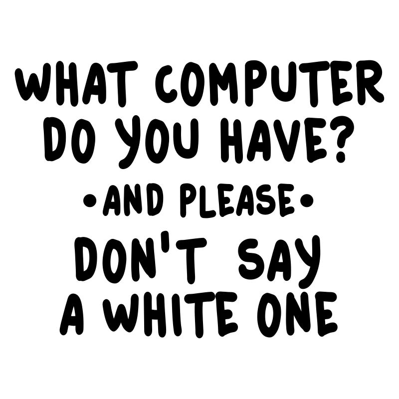 what computer do you have