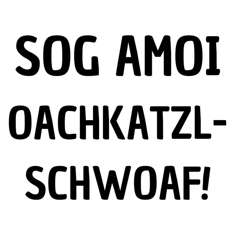 Oachkatzlschwoaf