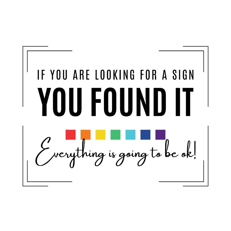 Waiting for a sign, everything will be alright, inspirational