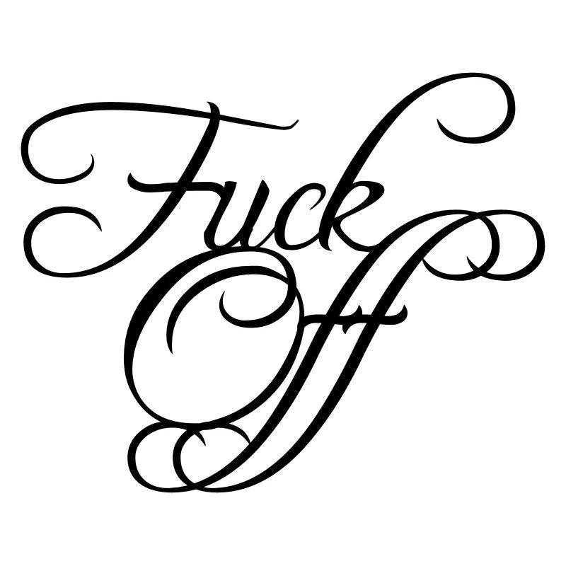 Fuck Off Edel Text