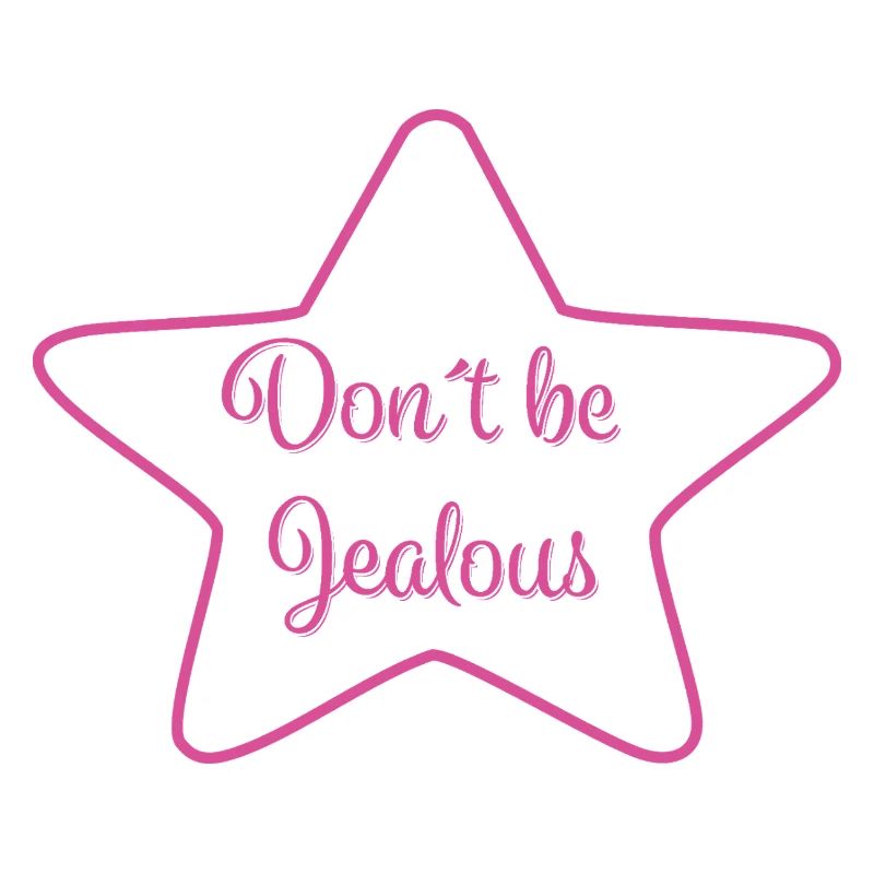 Don´t be Jealous 