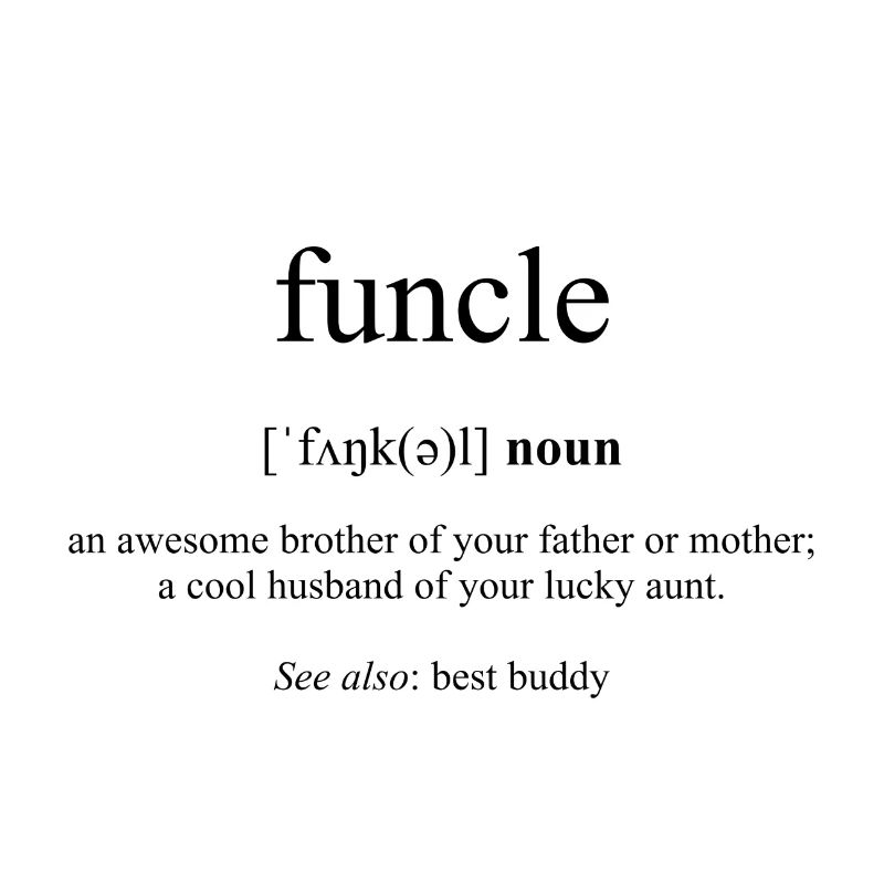 Funcle (Fun+Onkel) Definition Dictionary