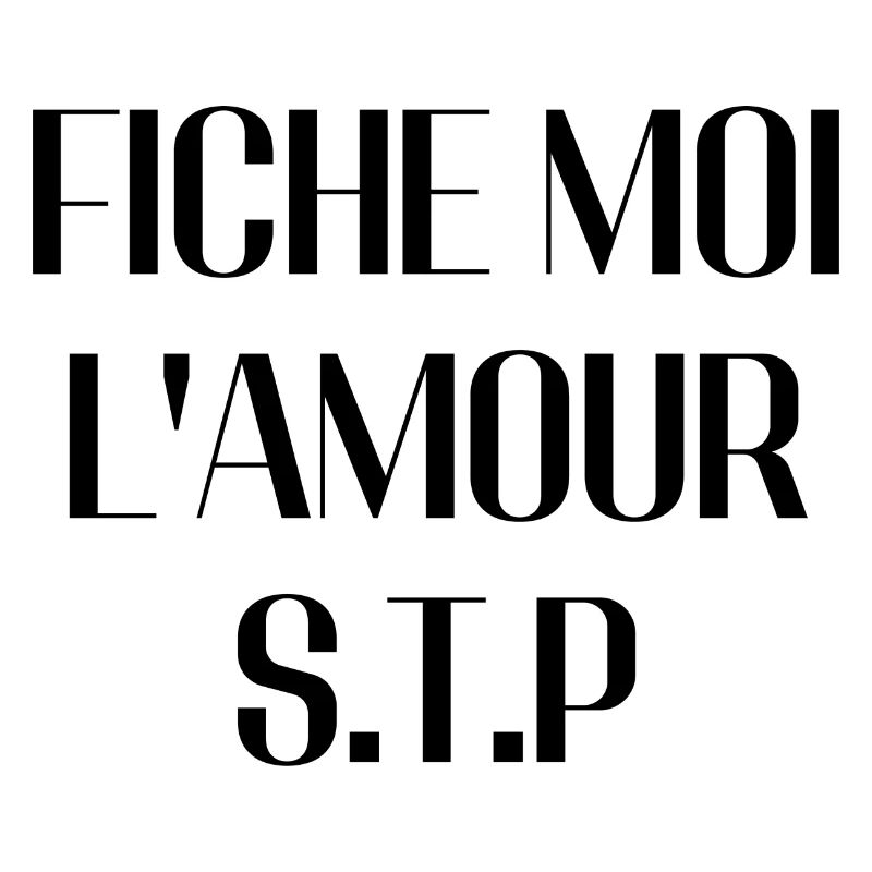 fiche moi l'amour s'il te plait