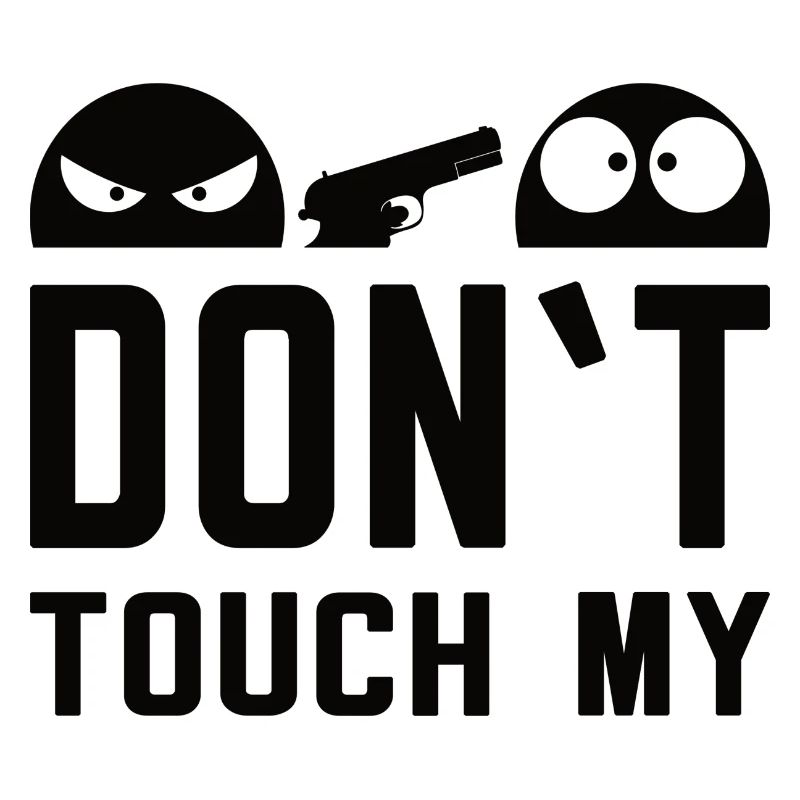 Don't Touch My – Anpassbare Warnung