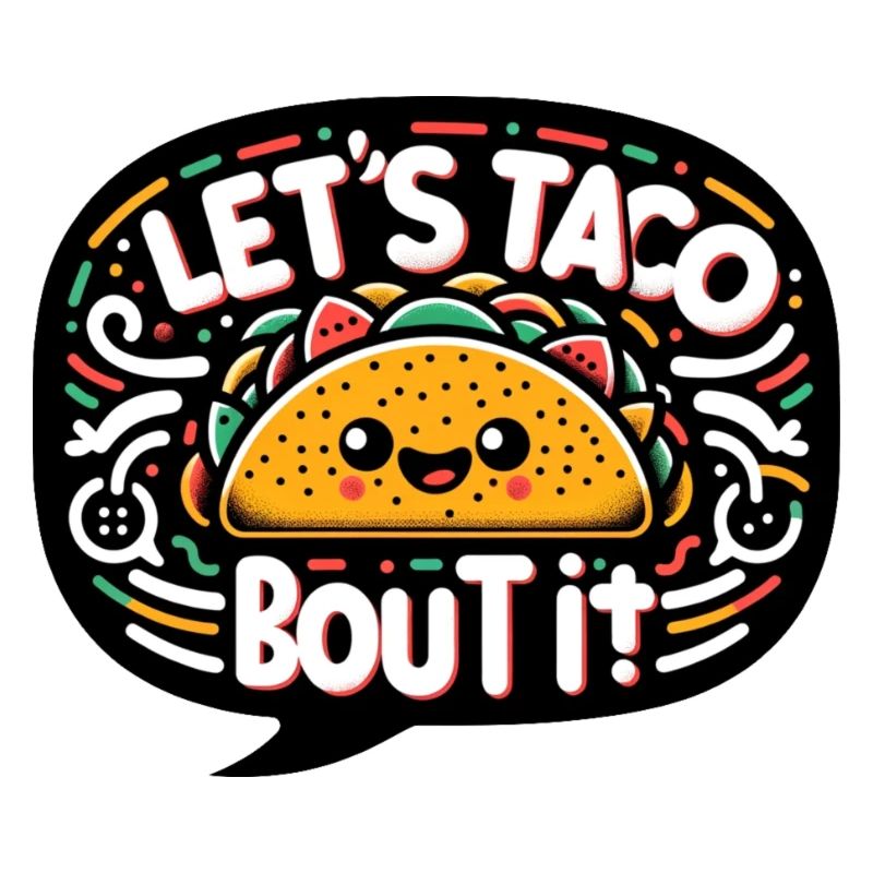 Let's Taco Bout It