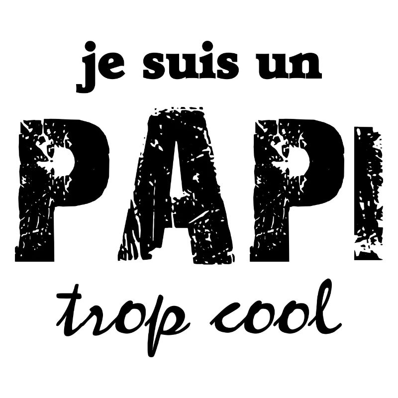 je suis un papi trop cool