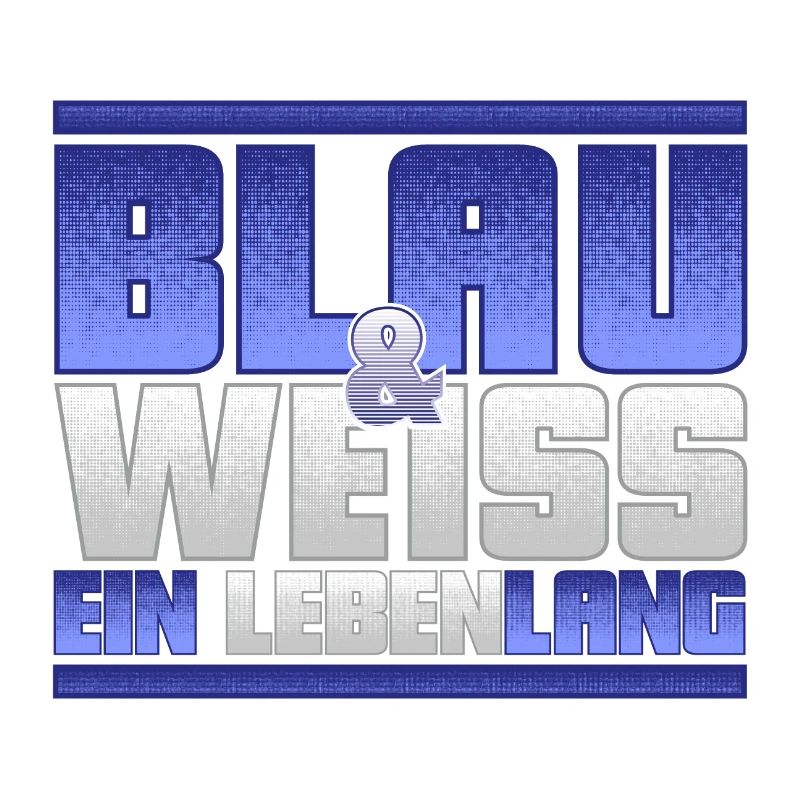 Blau Weiss ein Leben Lang