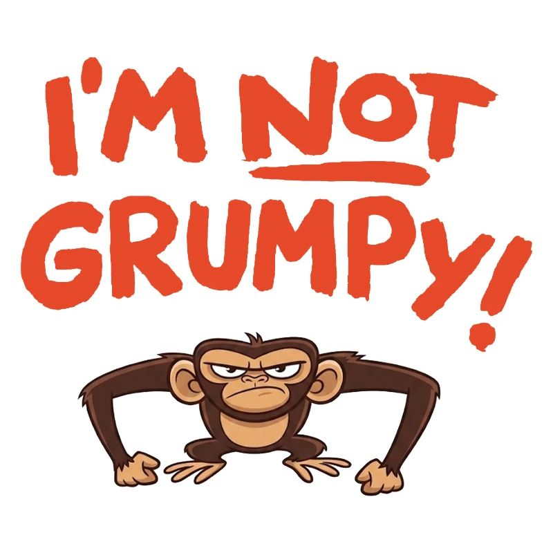 I ́m not grumpy
