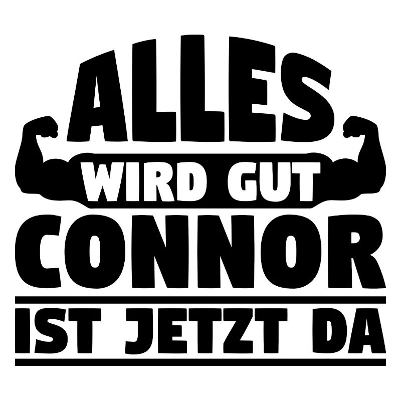 Alles wird gut Connor ist jetzt da