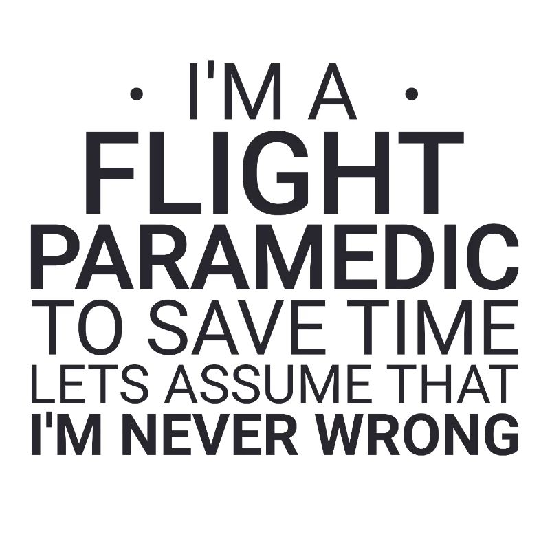 Flight Paramedic Never Wrong Air Rescue