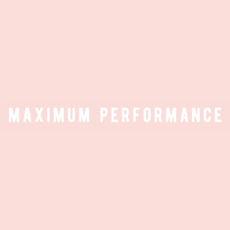 Maximum Performance