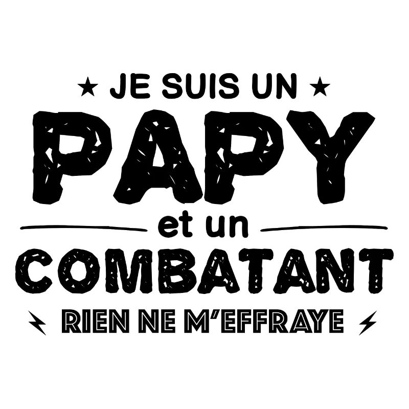 papy et un combatant rien ne m'effraye