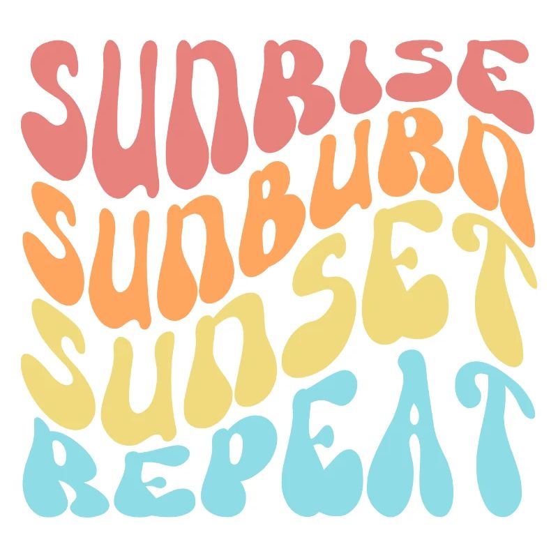 Sunrise Sunburn Sunset Repeat Groovy Wavy