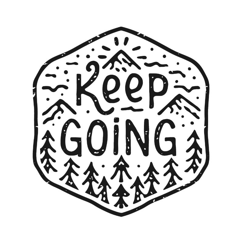 Keep going