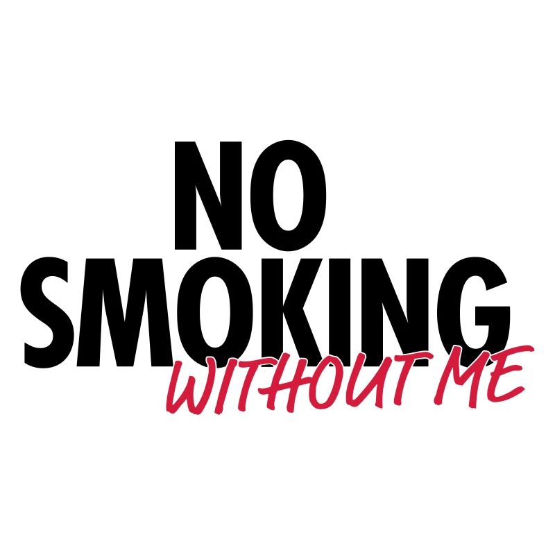 no smoking without me