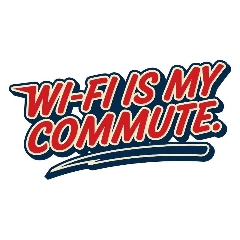 Wi-Fi Commute Home Work Humor Geek