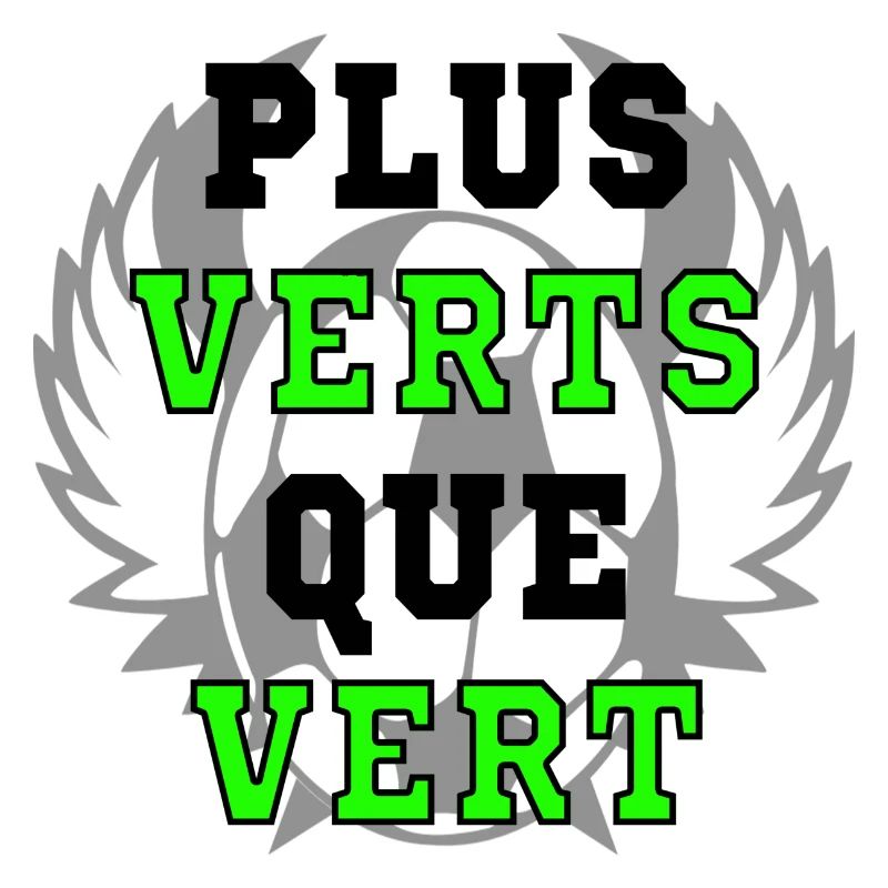 PLUS VERTS QUE VERT (ST ETIENNE)